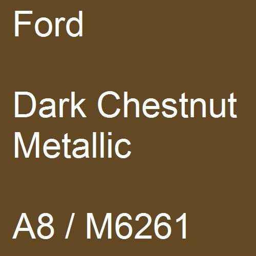 Ford, Dark Chestnut Metallic, A8 / M6261.